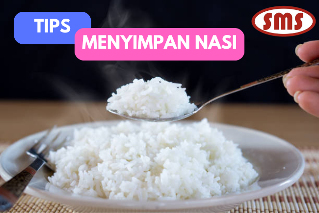 Cara Mudah Menjaga Nasi Tetap Segar dan Awet Lebih Lama